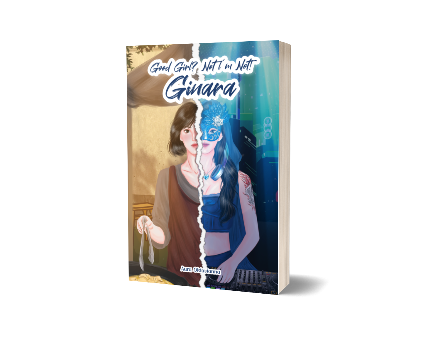 Good Girl? Not I’m Not! Ginara