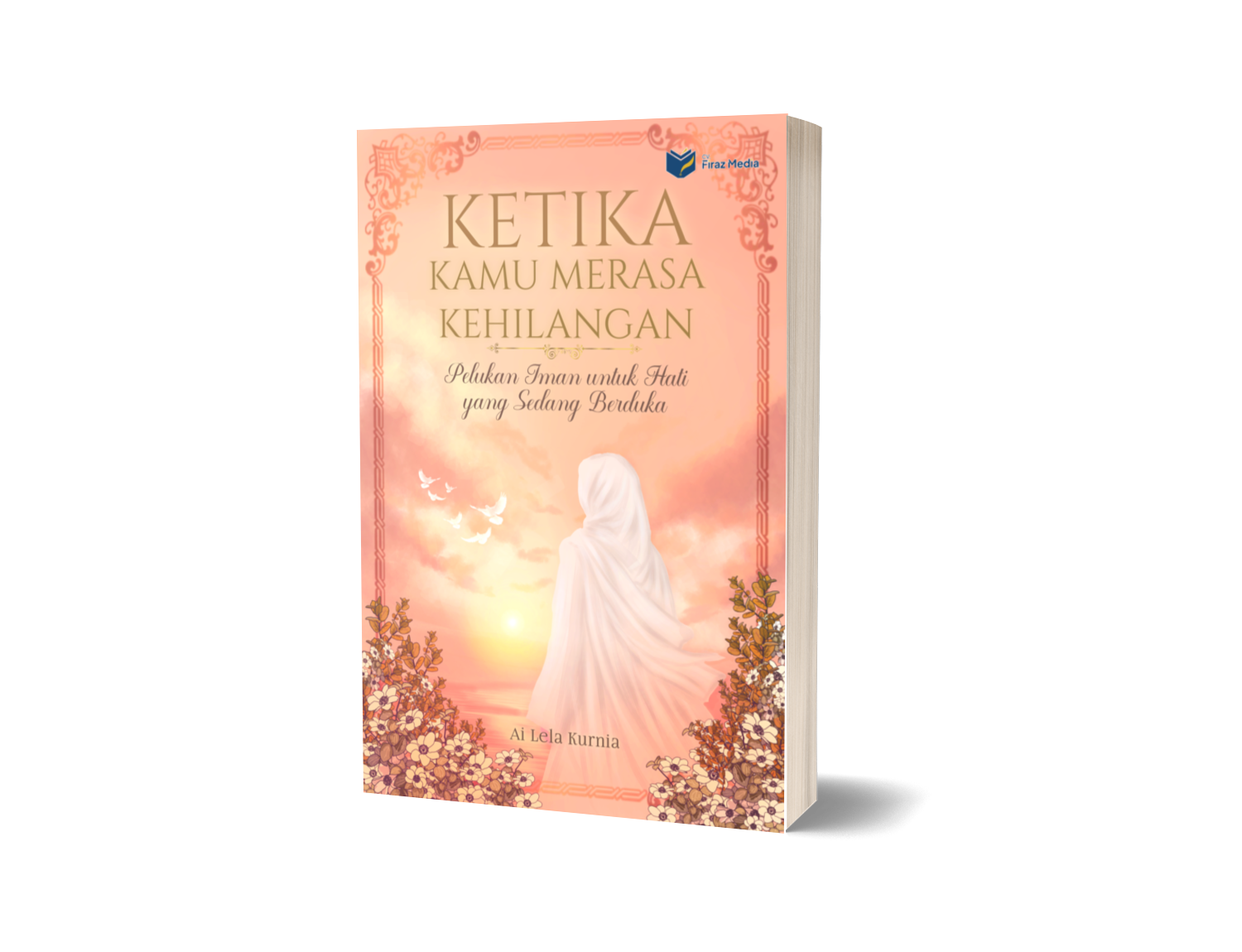 Ketika Kamu Merasa Kehilangan: Pelukan Iman untuk Hati yang Sedang Berduka