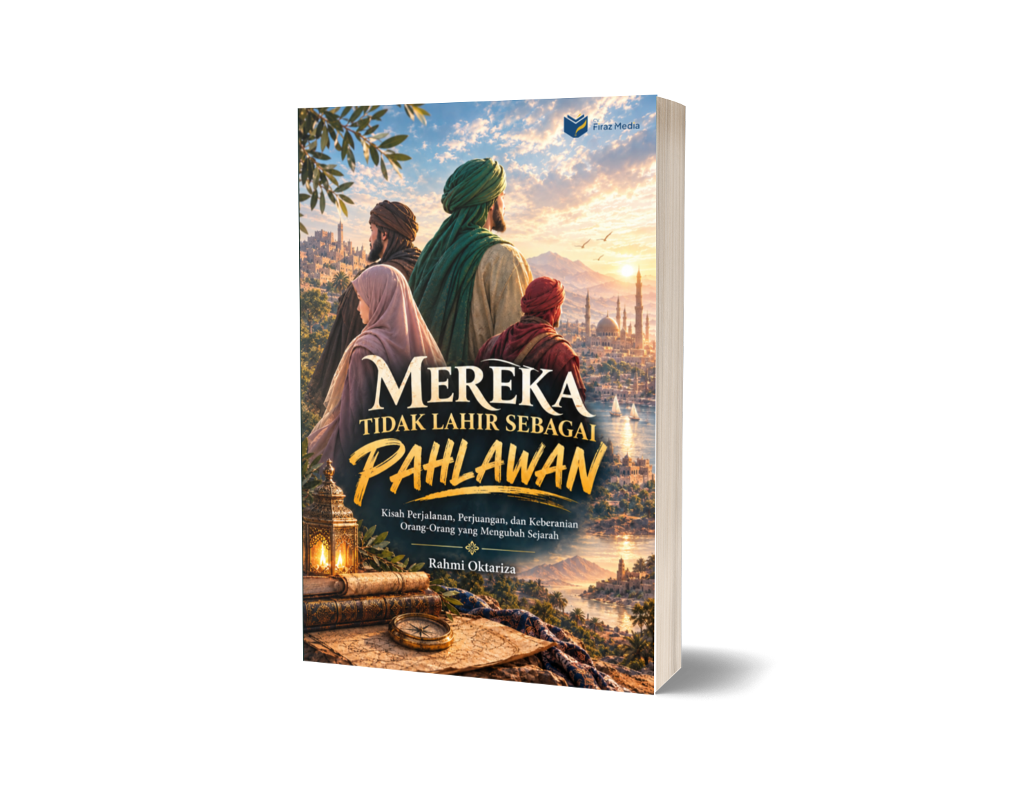 Mereka Tidak Lahir Sebagai Pahlawan